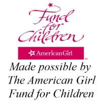 Made possible by The American Girl Fund for Children
