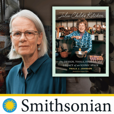 Author and Smithsonian Curator Paula J. Johnson and her book Julia Child's Kitchen